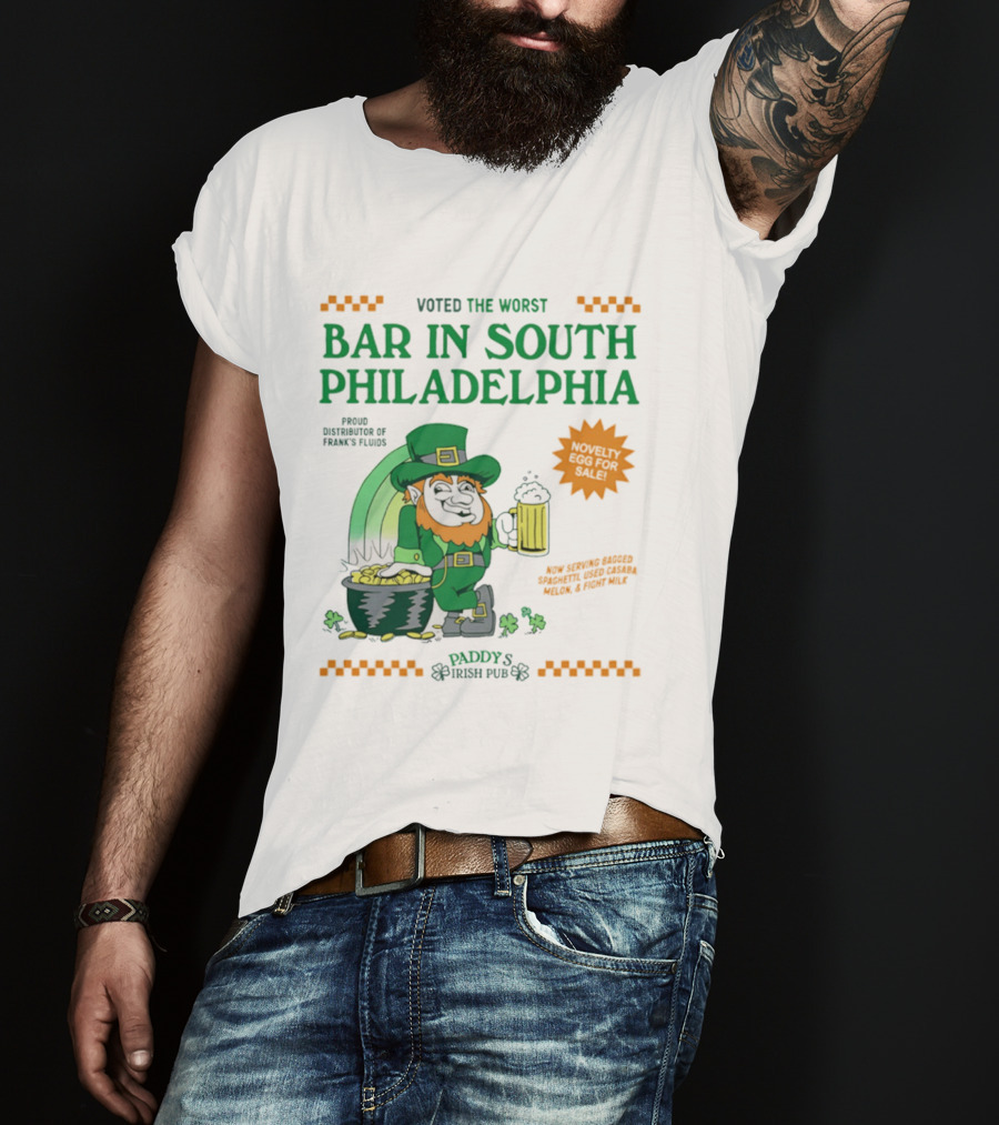 Voted The Worst Bar In South Philadelphia Paddy's Irish Pub St Patrick's Day T-Shirt