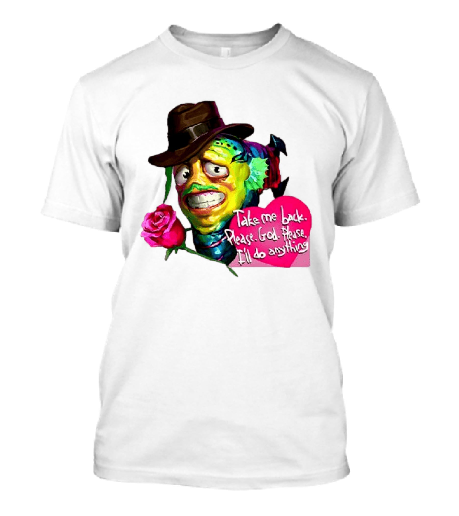 Take Me Back Please God Please I'll Do Anything Nervous Fish With Rose And Hat T-Shirt
