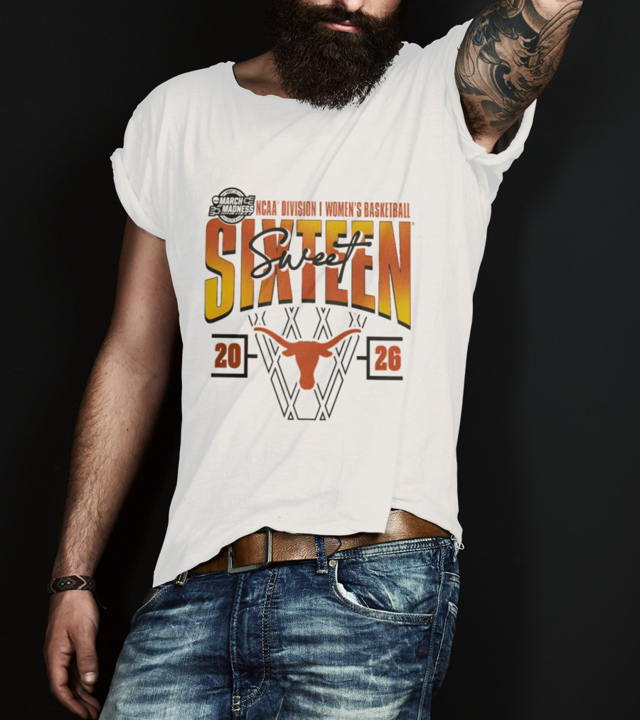 Texas Longhorns 2026 NCAA Division I Women's Basketball March Madness Sweet Sixteen T-Shirt