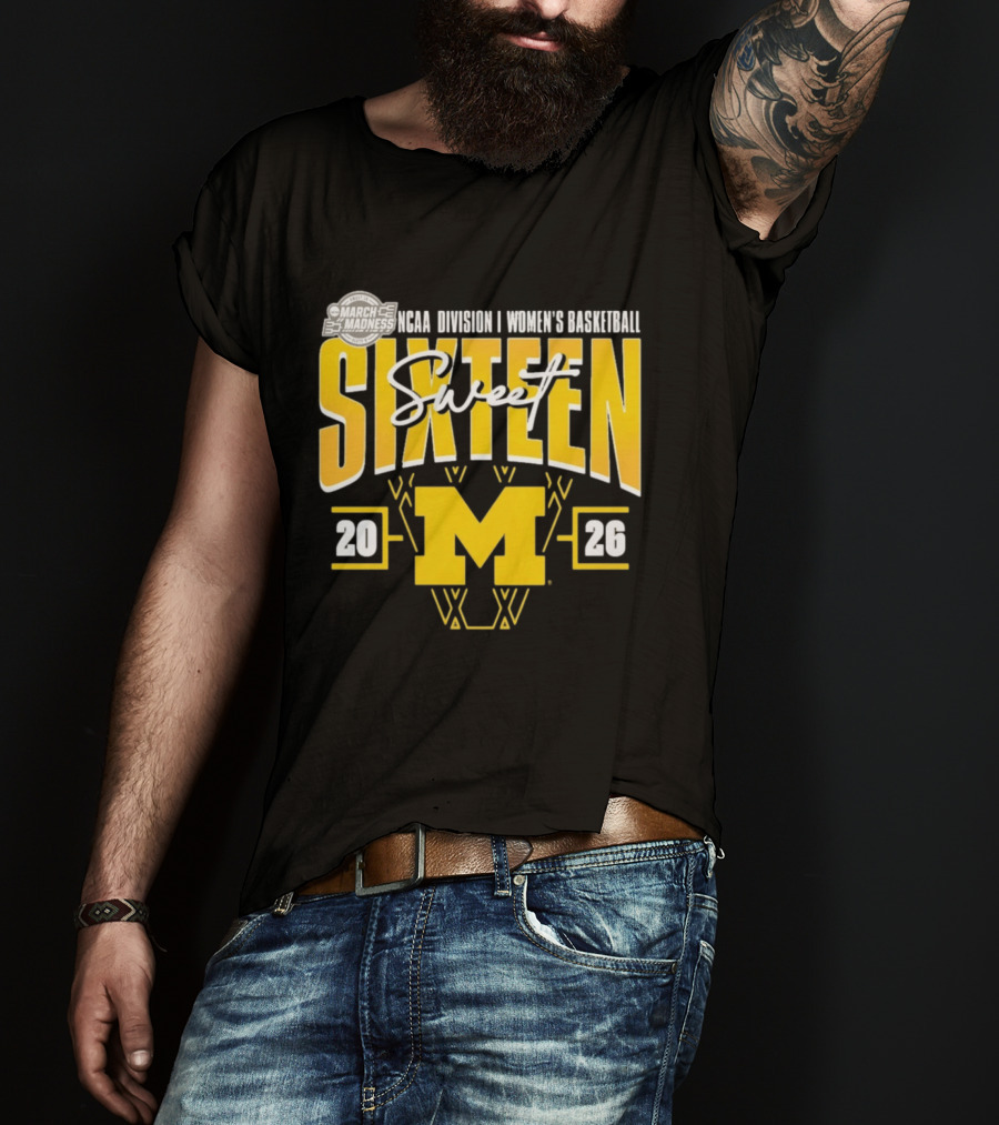March Madness 2026 NCAA Division I Women's Basketball Sweet Sixteen Michigan Wolverines T-Shirt