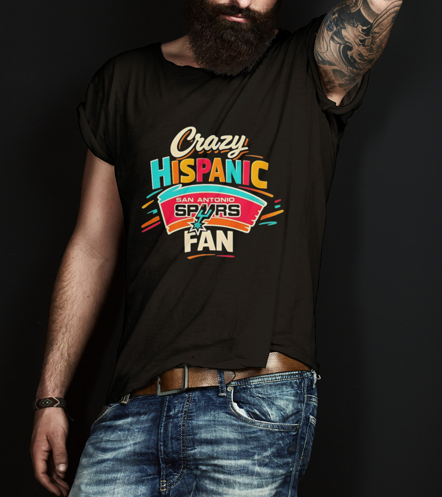 San Antonio Spurs Crazy Hispanic Fan T-Shirt
