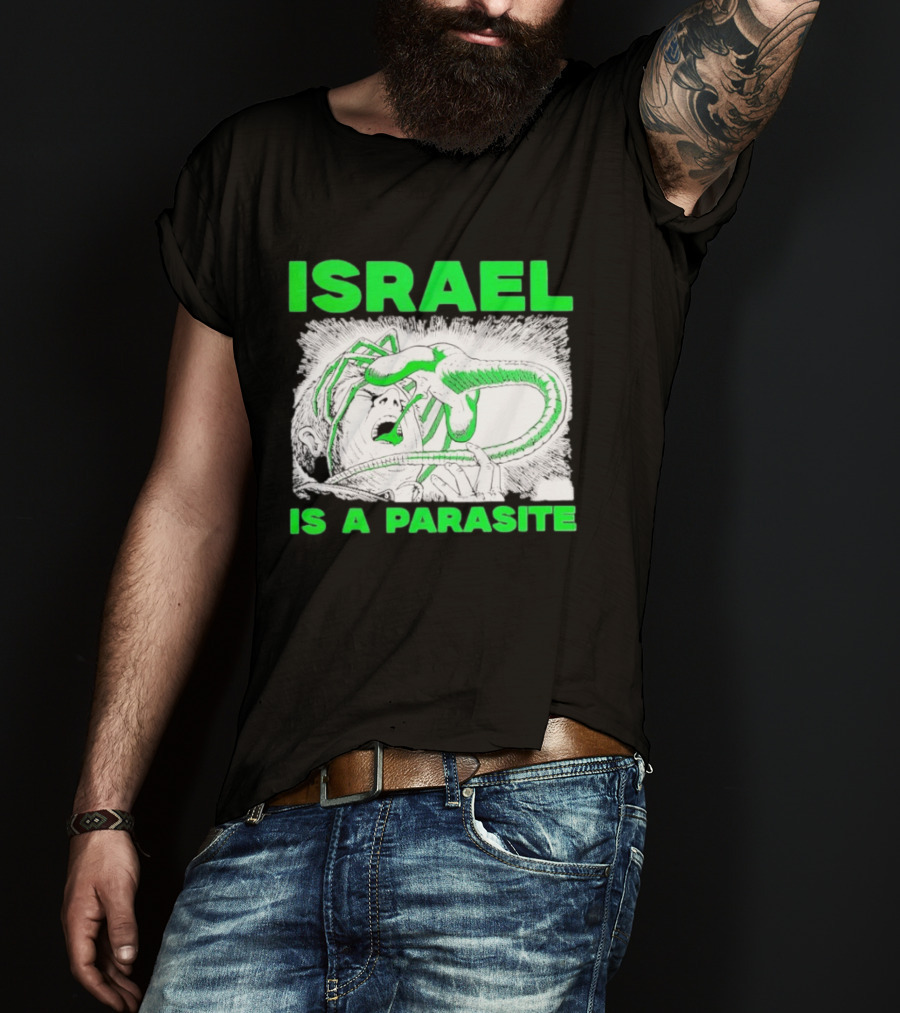 Israel Is A Parasite Facehugger Alien T-Shirt