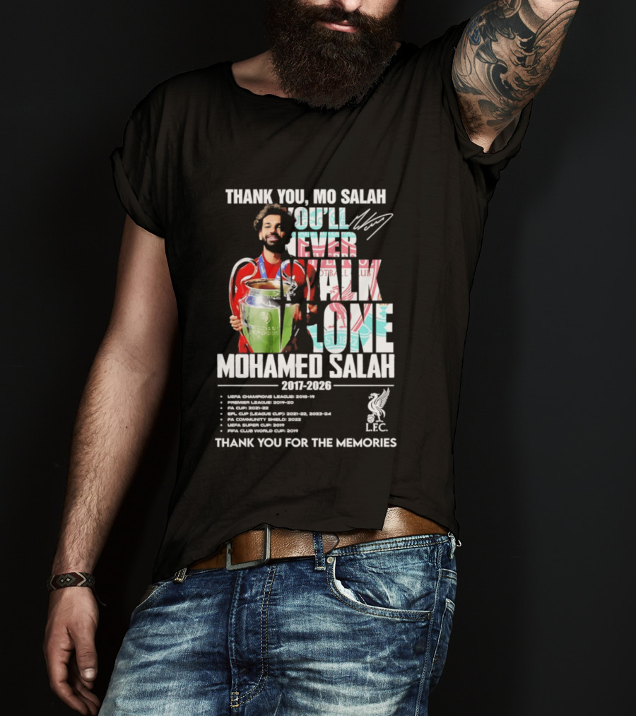 Thank You Mo Salah Mohamed Salah 2017 2026 Thank You For The Memories UEFA Champions League Super Cup FIFA Club World Premier League Golden Boot LFC T-Shirt