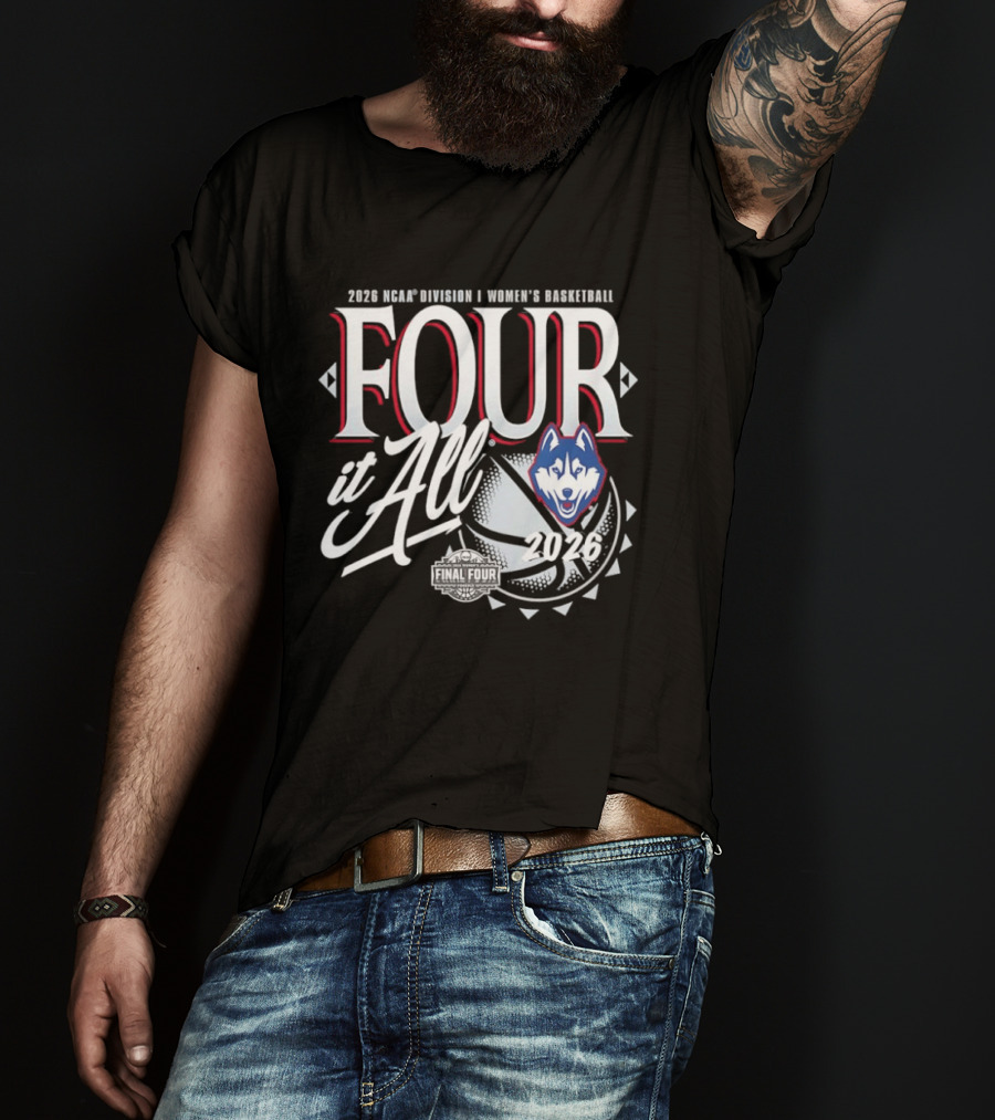 UConn Huskies 2026 NCAA Division I Women's Basketball Four It All Final Four T-Shirt