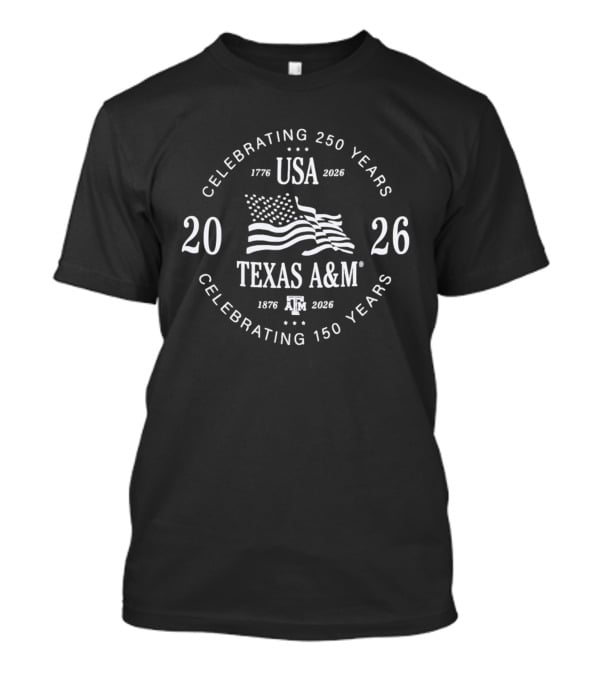 Texas A&M USA Anniversary 2026 Celebrating 150 And 250 Years T-Shirt