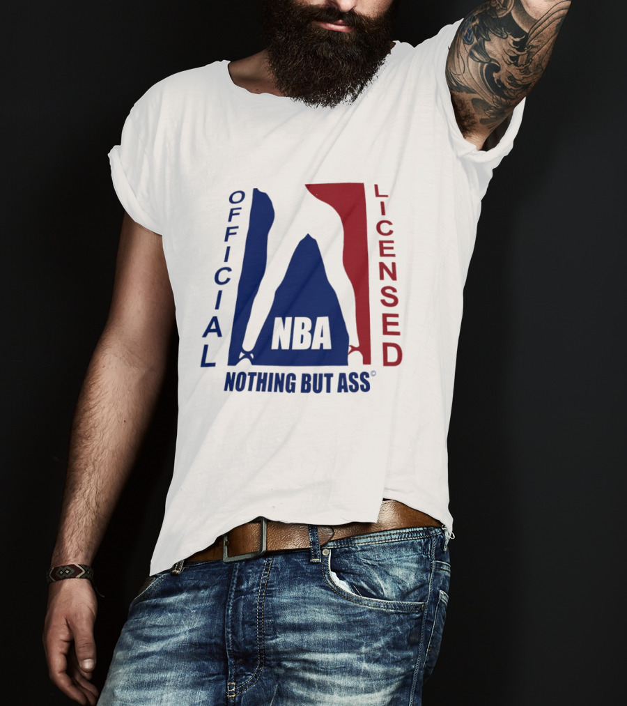 Official Licensed Nothing But Ass Nba T-Shirt