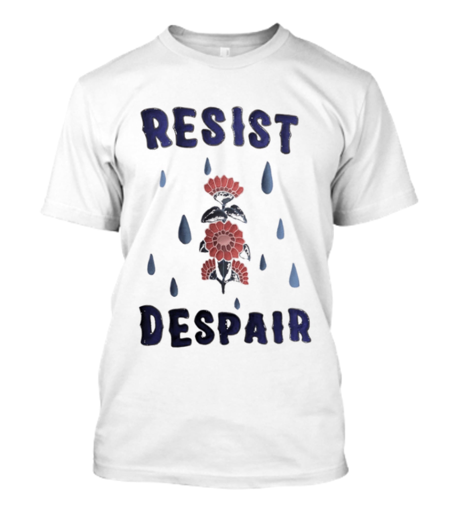 Resist Despair Red Flowers Blue Drops T-Shirt