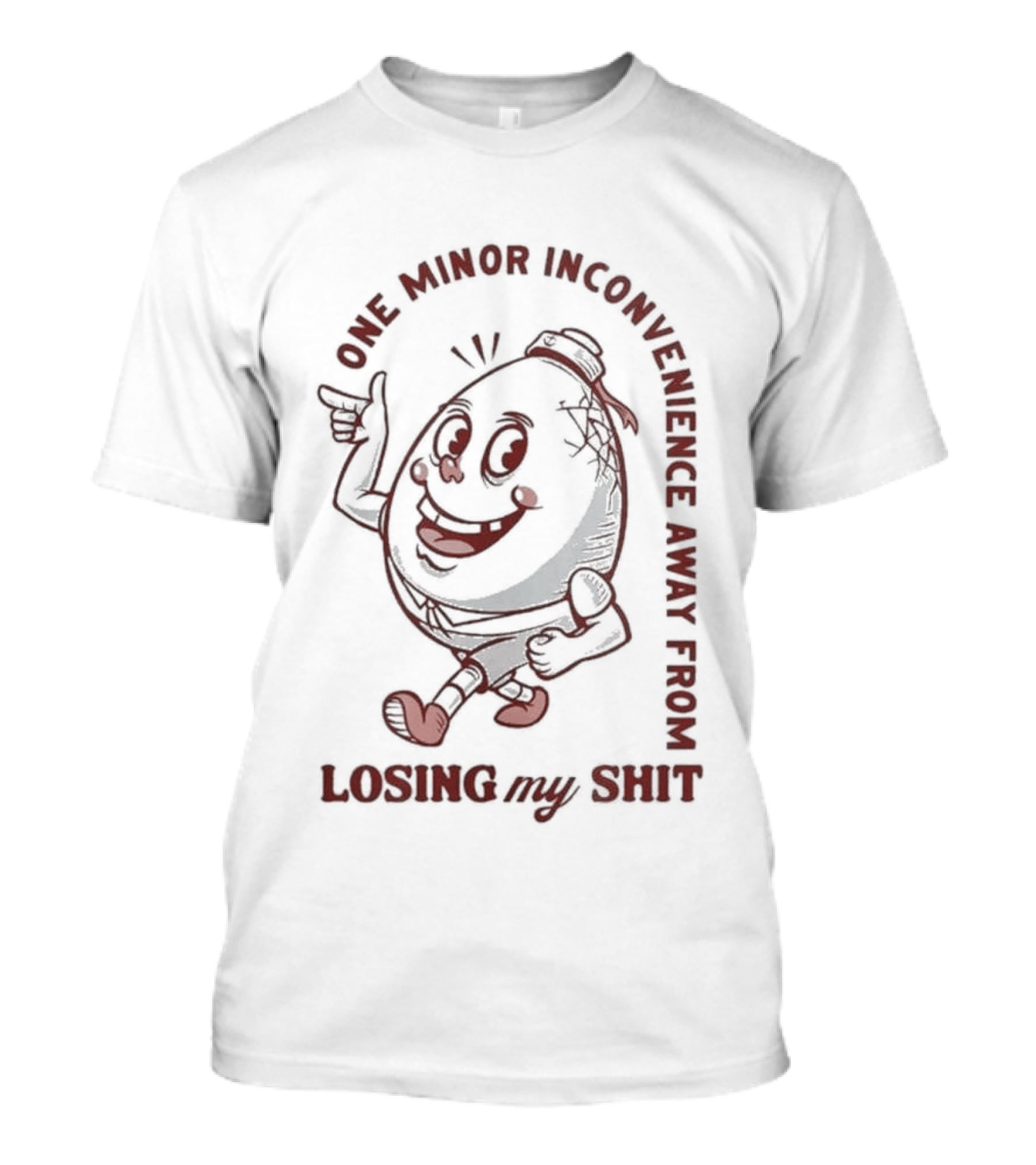 One Minor Inconvenience Away From Losing My Shit Cartoon T-Shirt