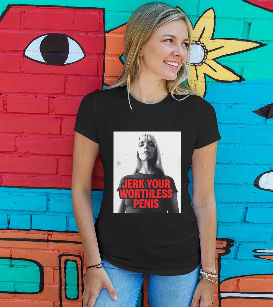 Jerk Your Worthless Penis Black And White Woman T-Shirt