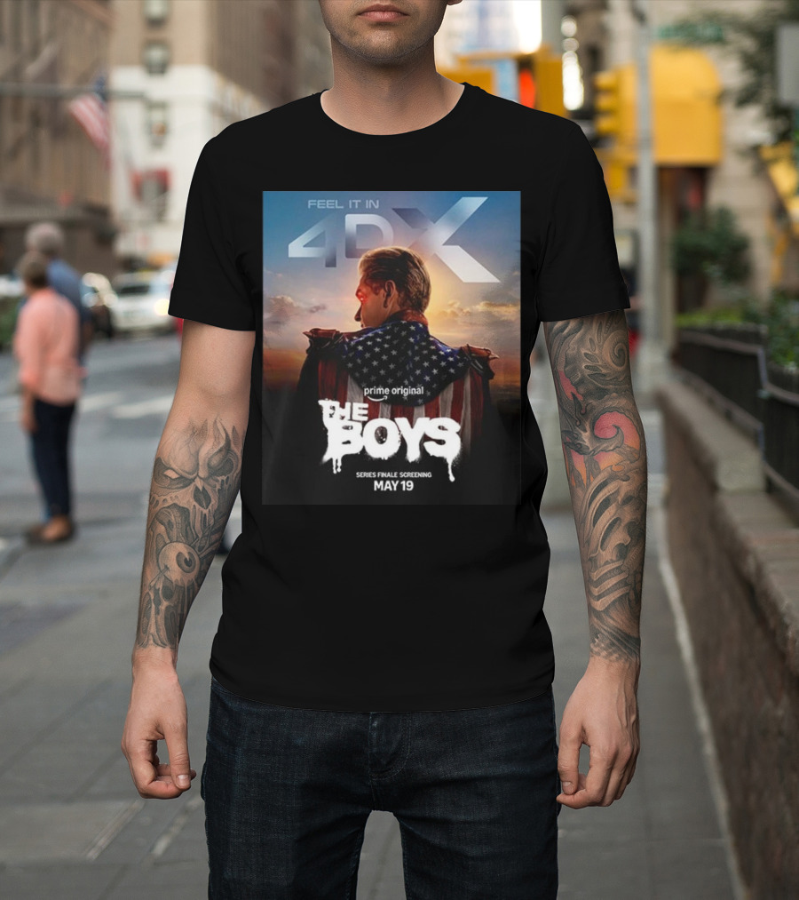 Feel It In 4DX The Boys Prime Original Series Finale Screening May 19 T-Shirt