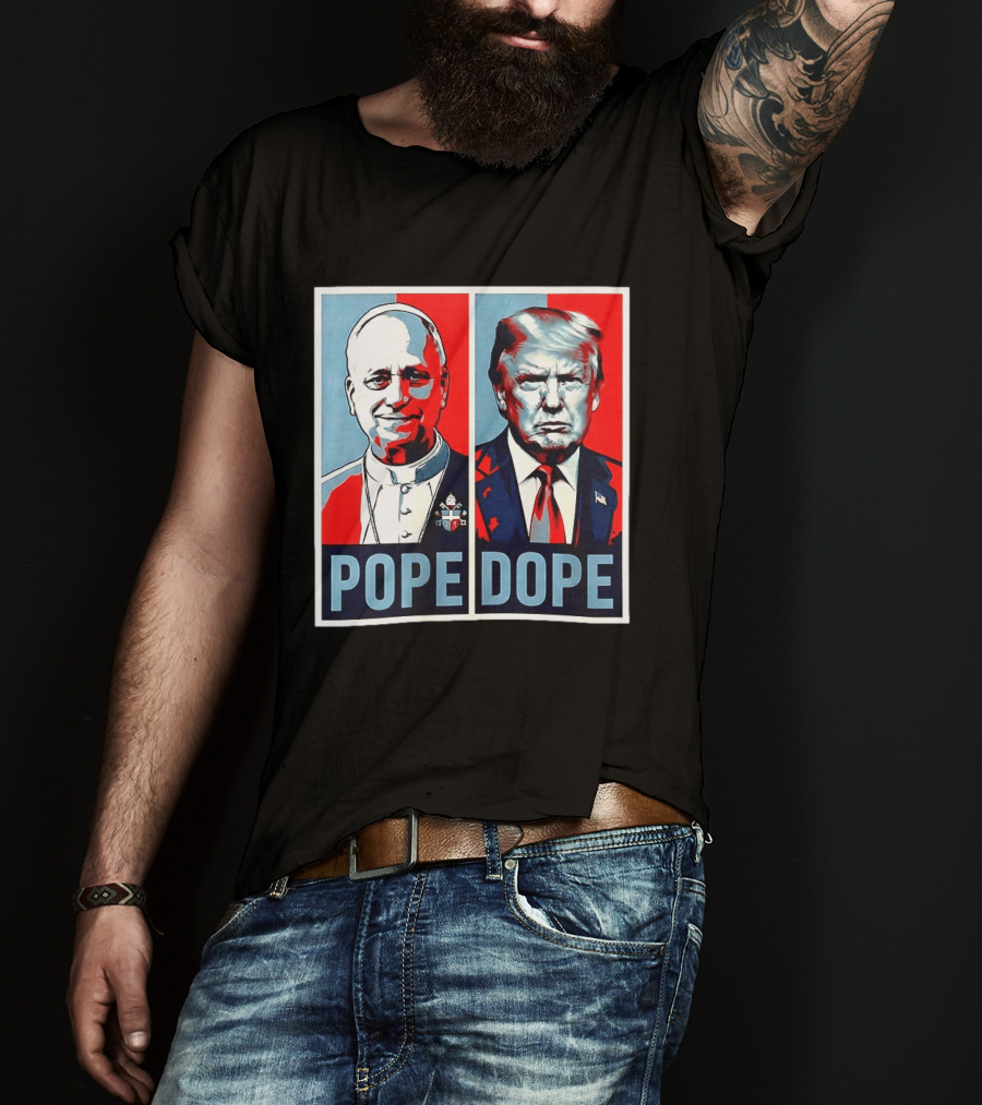 Pope Leo XIV Vs Trump Dope Red And Blue Political Satire T-Shirt