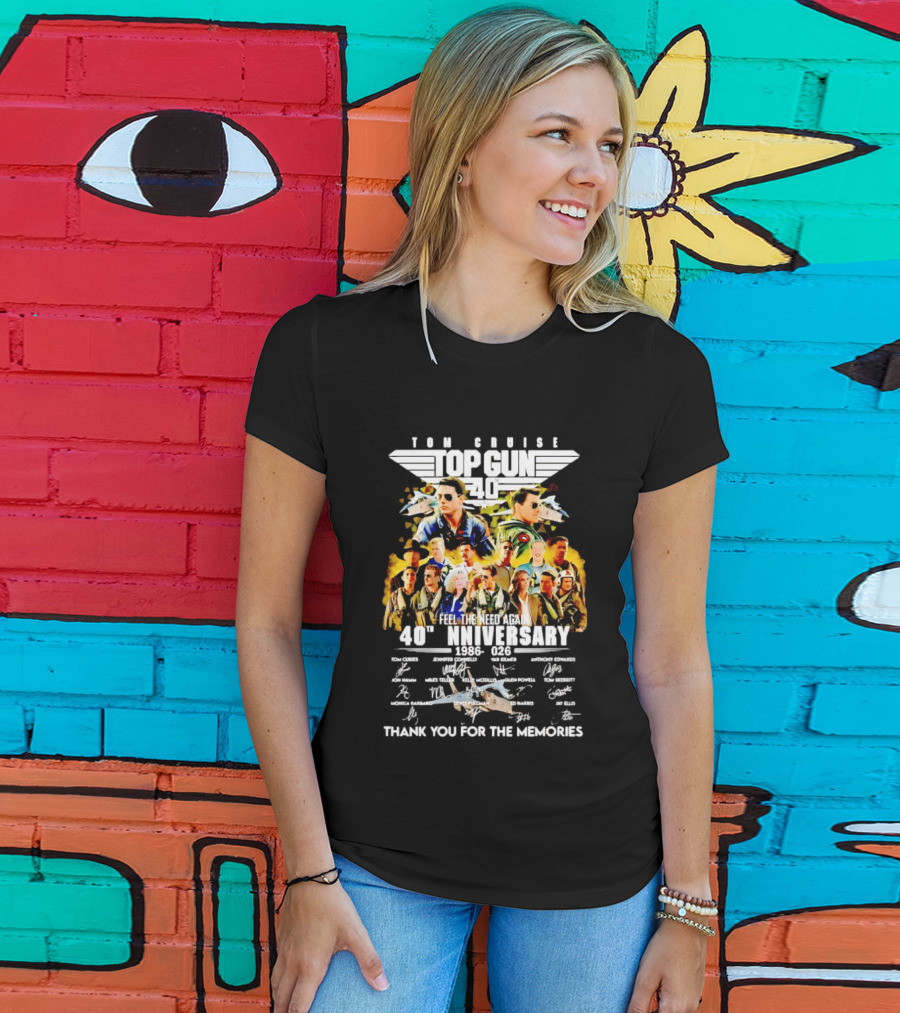 Tom Cruise Top Gun 40th Anniversary 1986 2026 Feel The Need Again Thank You For The Memories Signatures T-Shirt