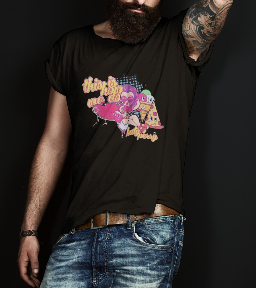 This Is How We Do Katy Perry Retro Cartoon Pop T-Shirt