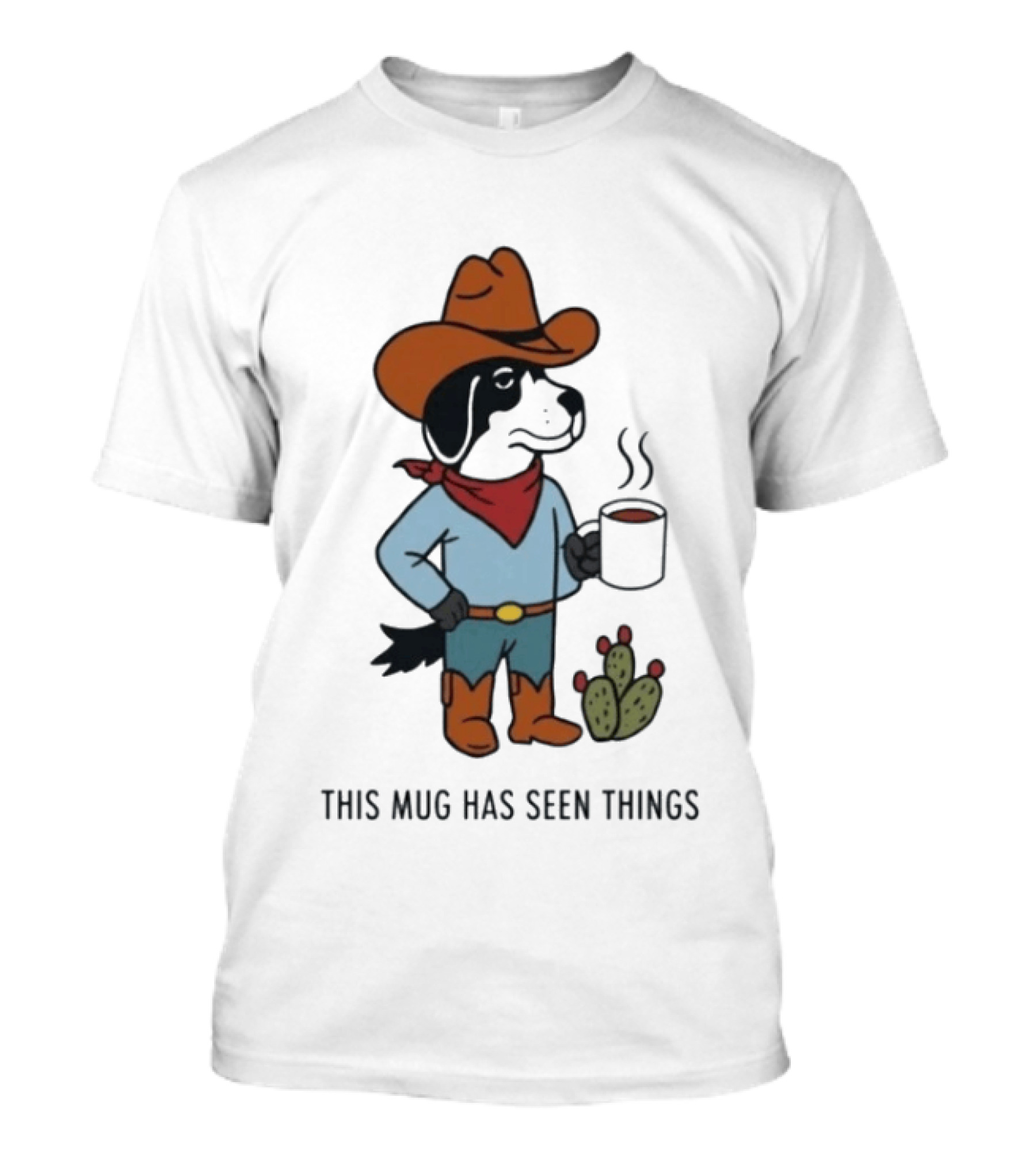 Cowdog Coffee Cowboy Dog With Mug And Cactus This Has Seen Things T-Shirt