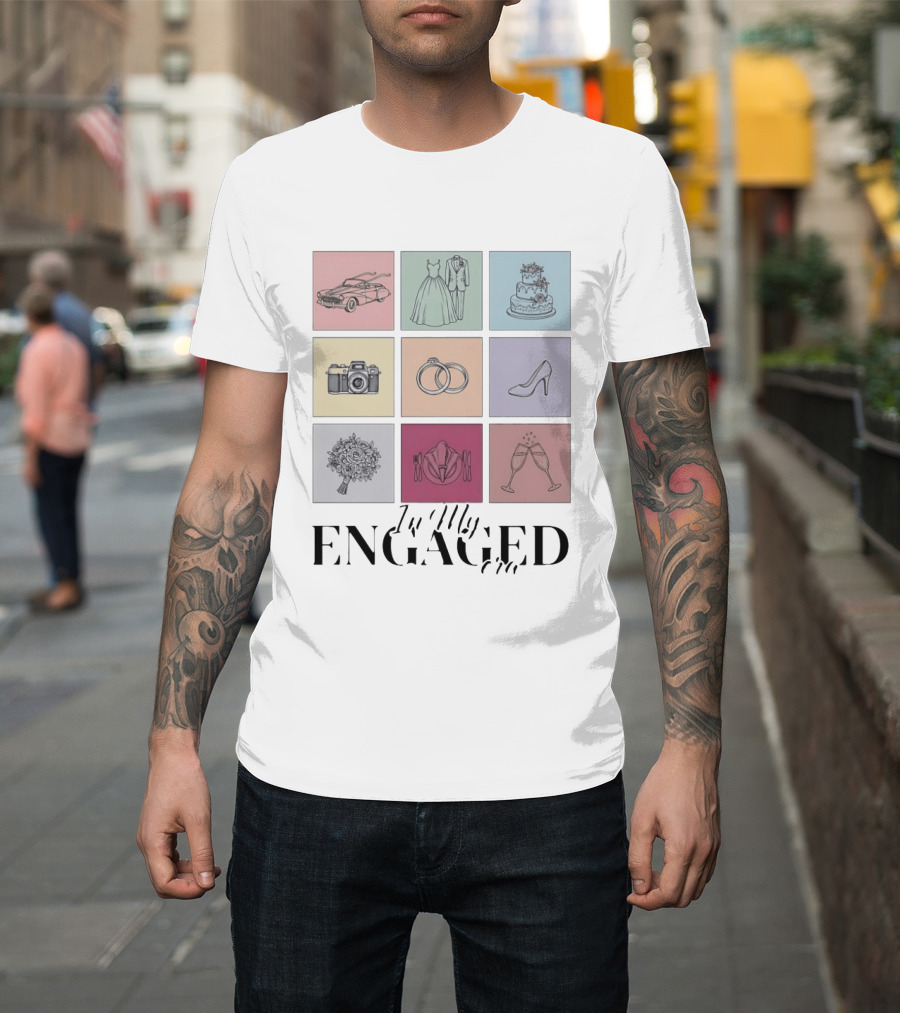 In My Engaged Era Wedding Bachelorette Bride Engagement Bridal Era T-Shirt