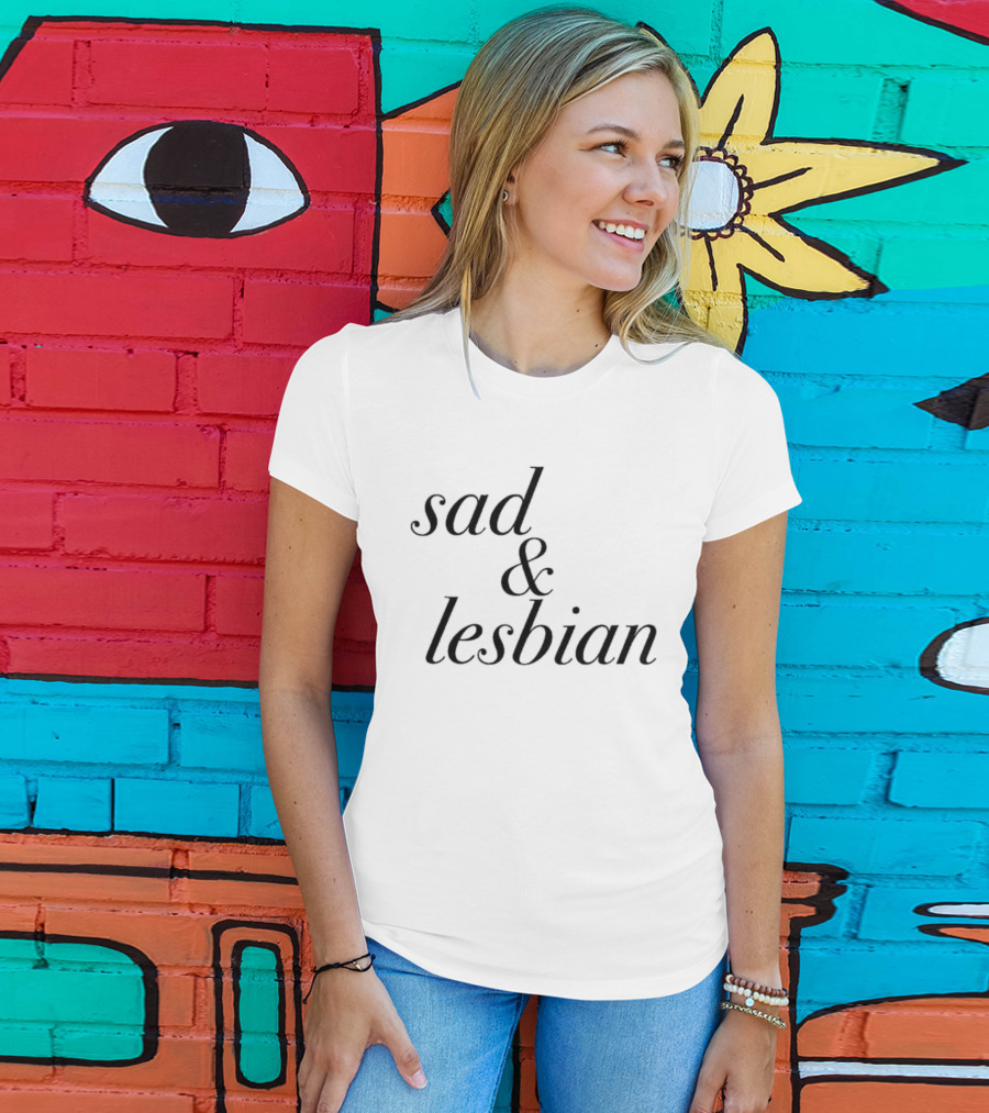 Sad & Lesbian LGBTQ Pride T-Shirt