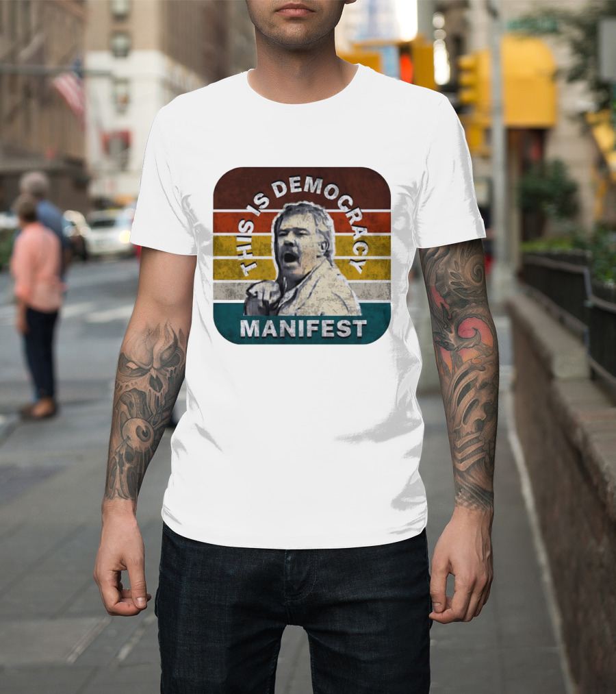 This Is Democracy Manifest Jack Karlson T-Shirt