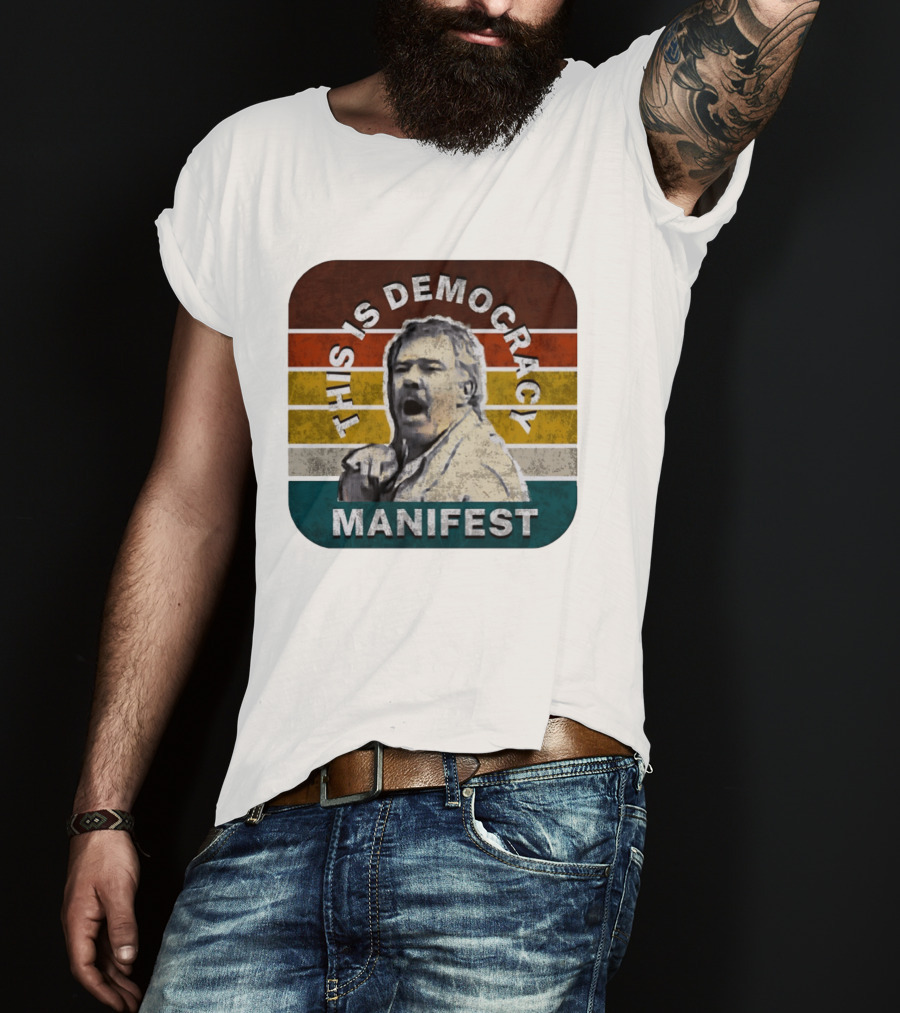 This Is Democracy Manifest Jack Karlson T-Shirt