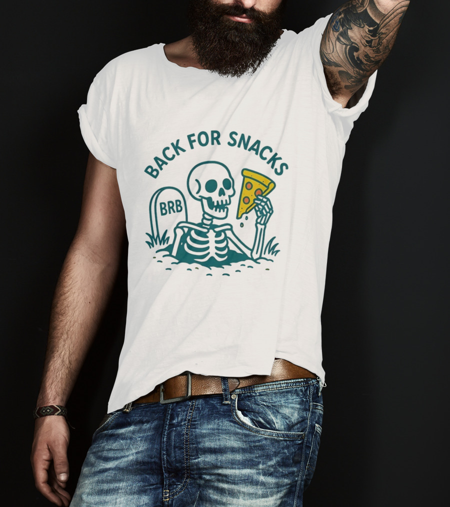 Skeleton BRB Back For Snacks Pizza Slice T-Shirt