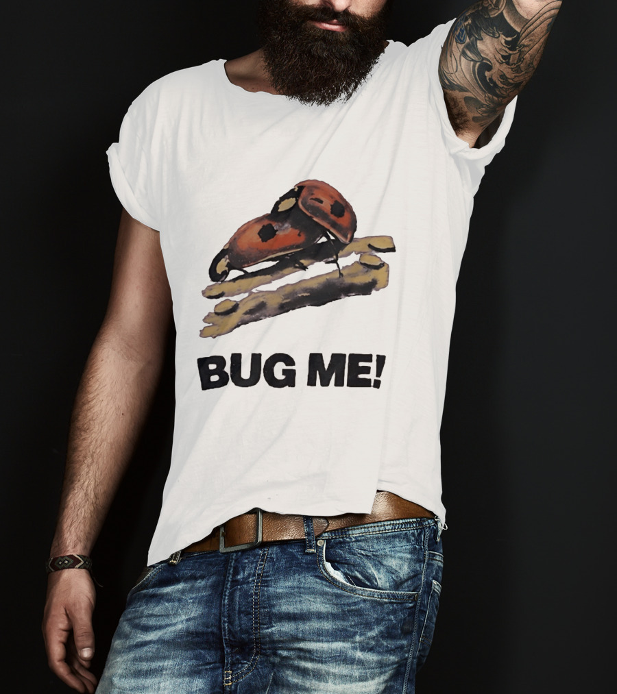 Bug Me Ladybug T-Shirt