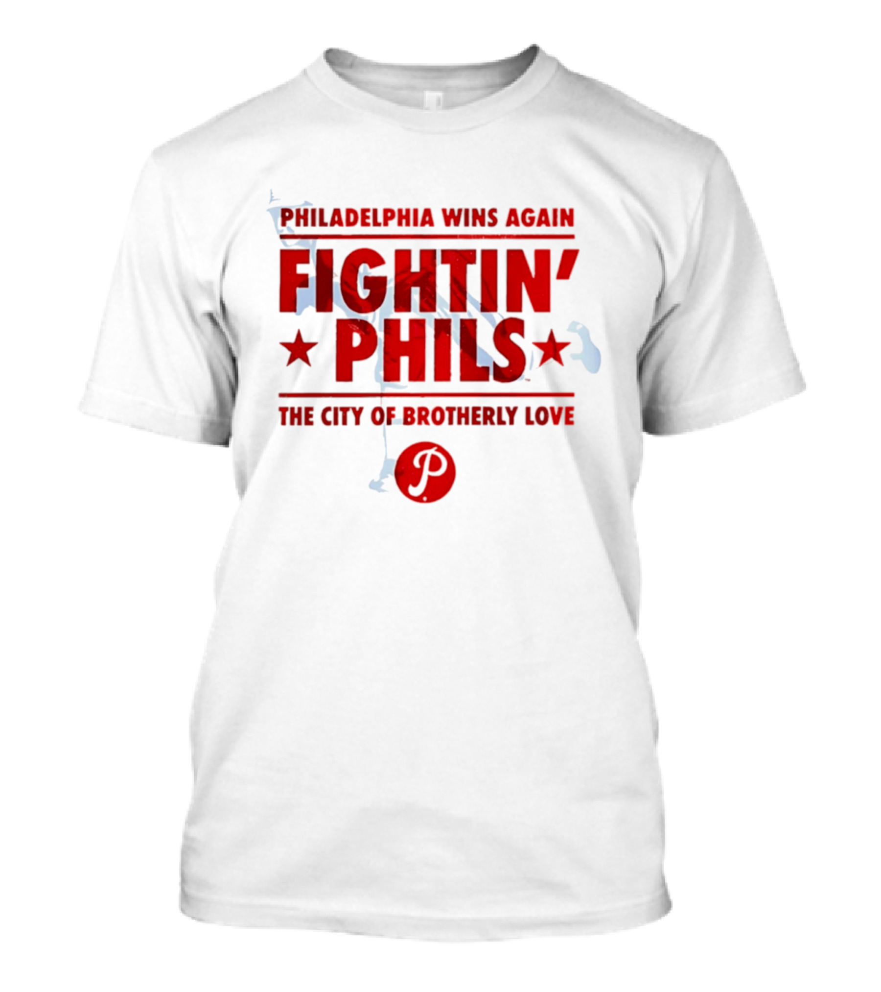 Philadelphia Wins Again Fightin' Phils The City Of Brotherly Love T-Shirt