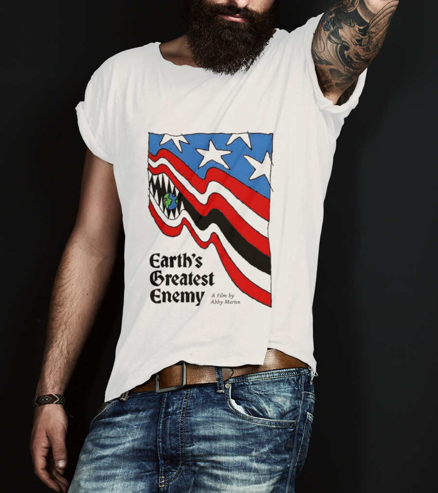 Earth's Greatest Enemy A Film By Abby Martin American Flag With Earth And Fangs T-Shirt