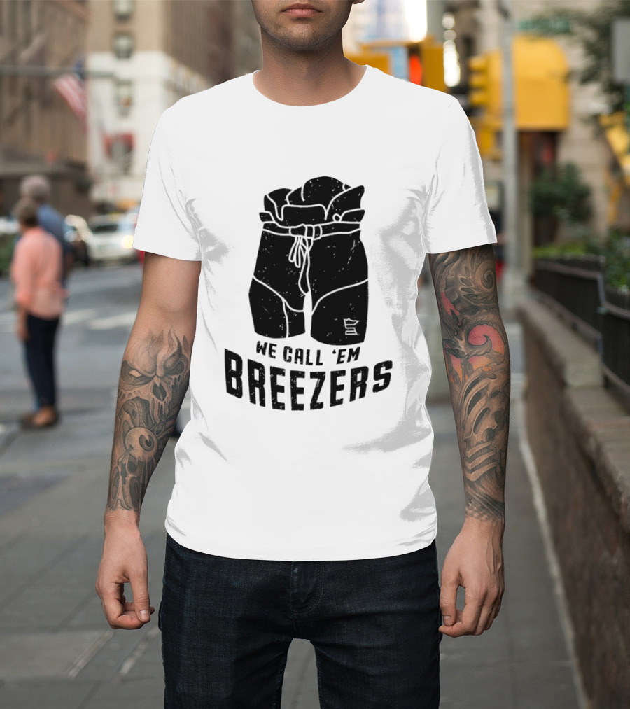 We Call 'Em Breezers Hockey Pants T-Shirt