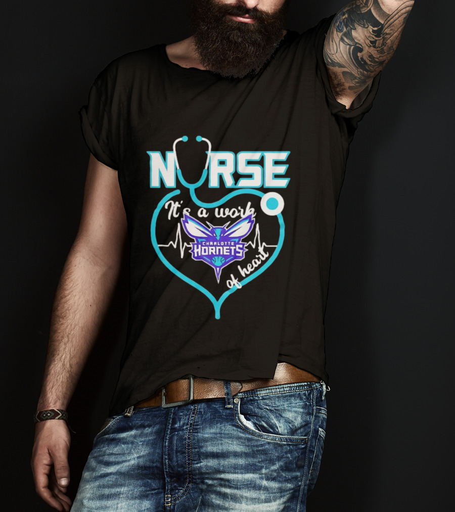 Charlotte Hornets Nurse It's A Work Of Heart Stethoscope Shaped Heart NBA T-Shirt