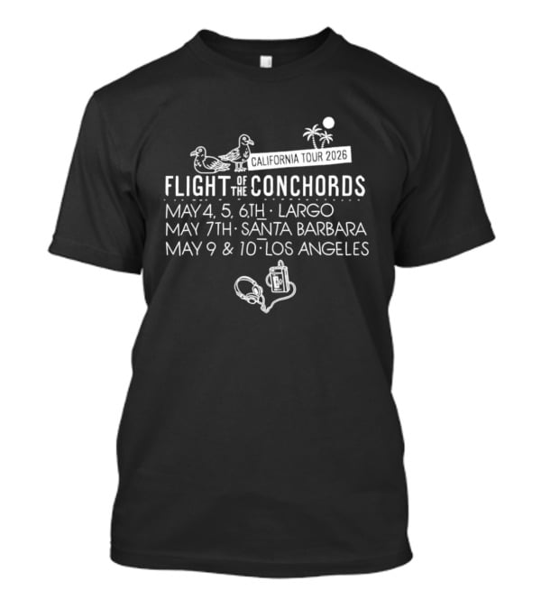 Flight Of The Conchords Tour Largo Santa Barbara Los Angeles May 4 5 6 7 9 10 2026 T-Shirt