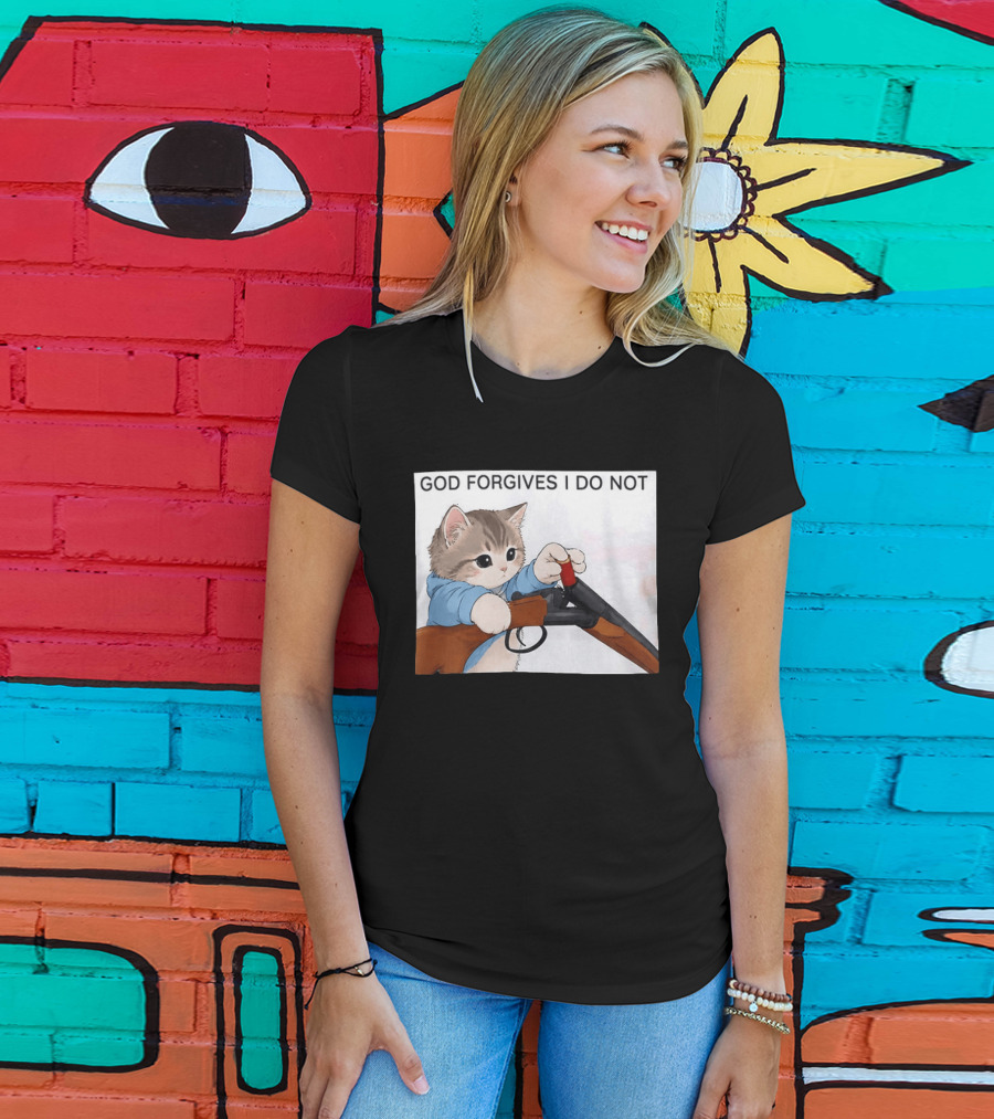 God Forgives I Do Not Cat With Shotgun Humor T-Shirt