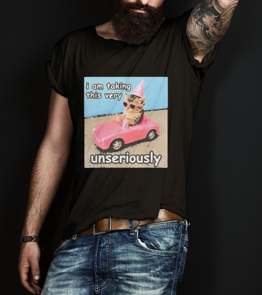 I Am Taking This Very Unseriously Silly Cat Meme Pink Car Party Hat Sunglasses T-Shirt