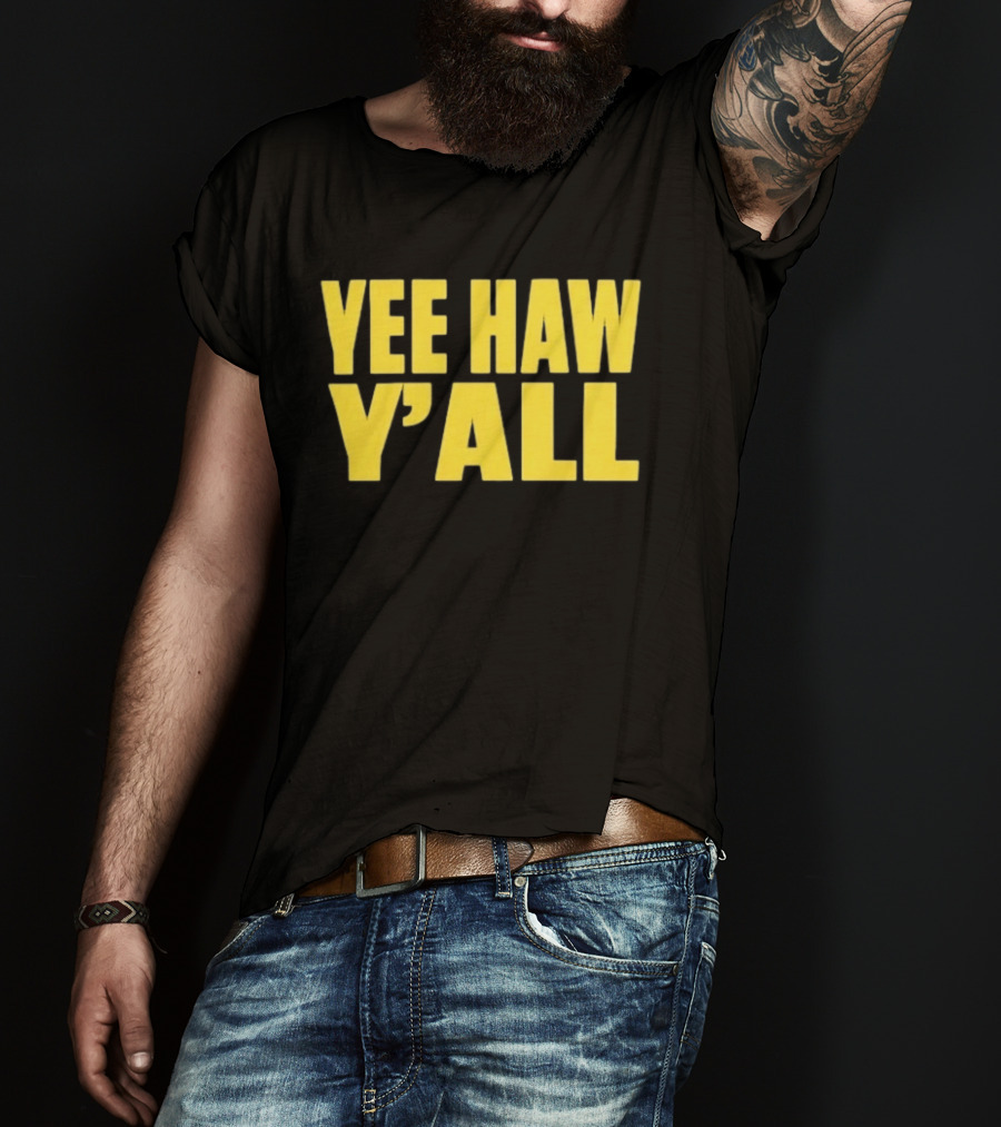 Yee Haw Y'all Ky For Ky Store T-Shirt