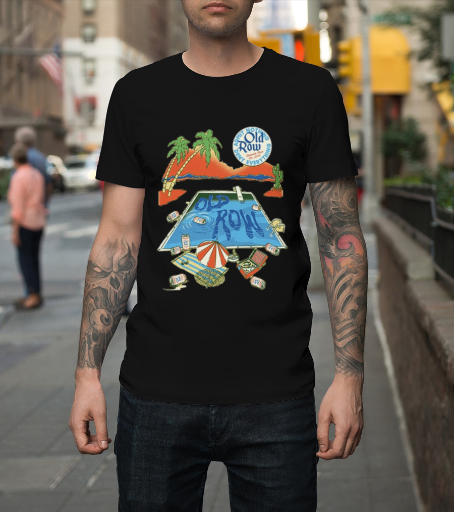 Old Row Admit Nothing Deny Everything Desert Pool Scene T-Shirt
