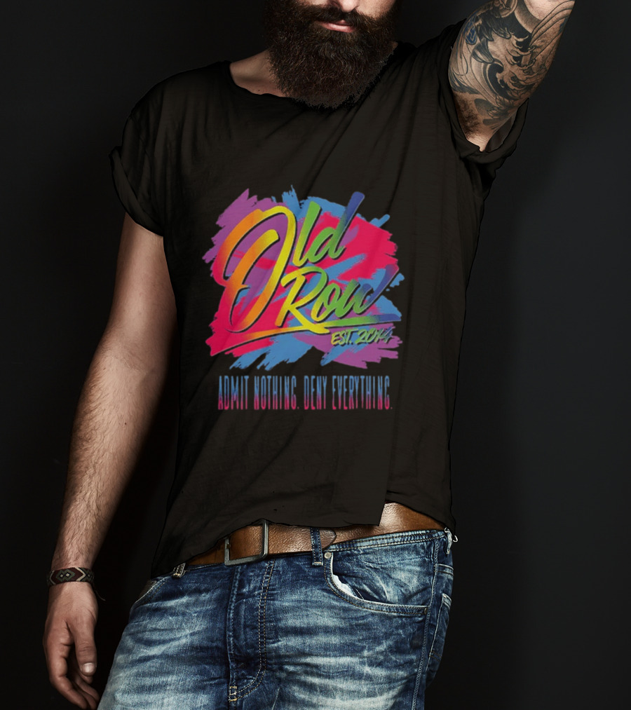 Old Row Neon Stroke EST 2014 Admit Nothing Own Everything T-Shirt