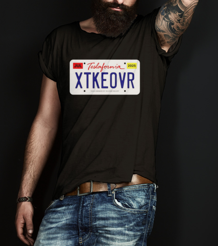 Teslafornia XTKEOVR License Plate 2025 T-Shirt