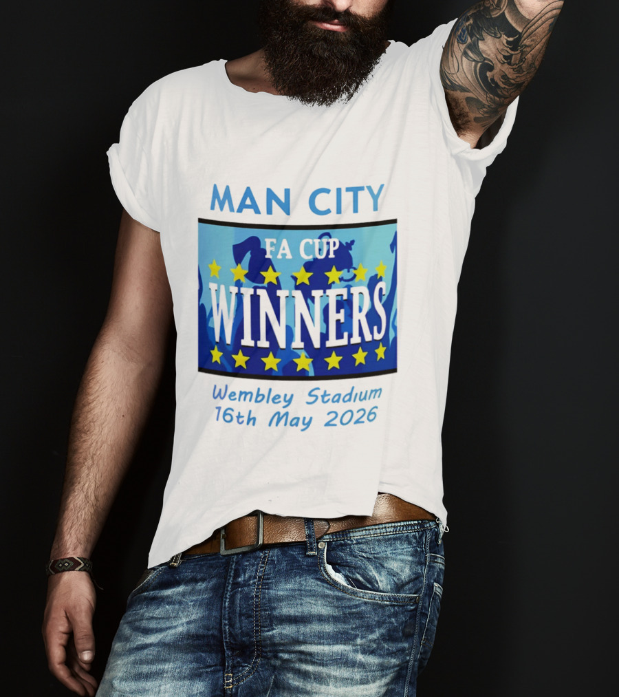 Man City FA Cup Winners Wembley Stadium 16th May 2026 T-Shirt