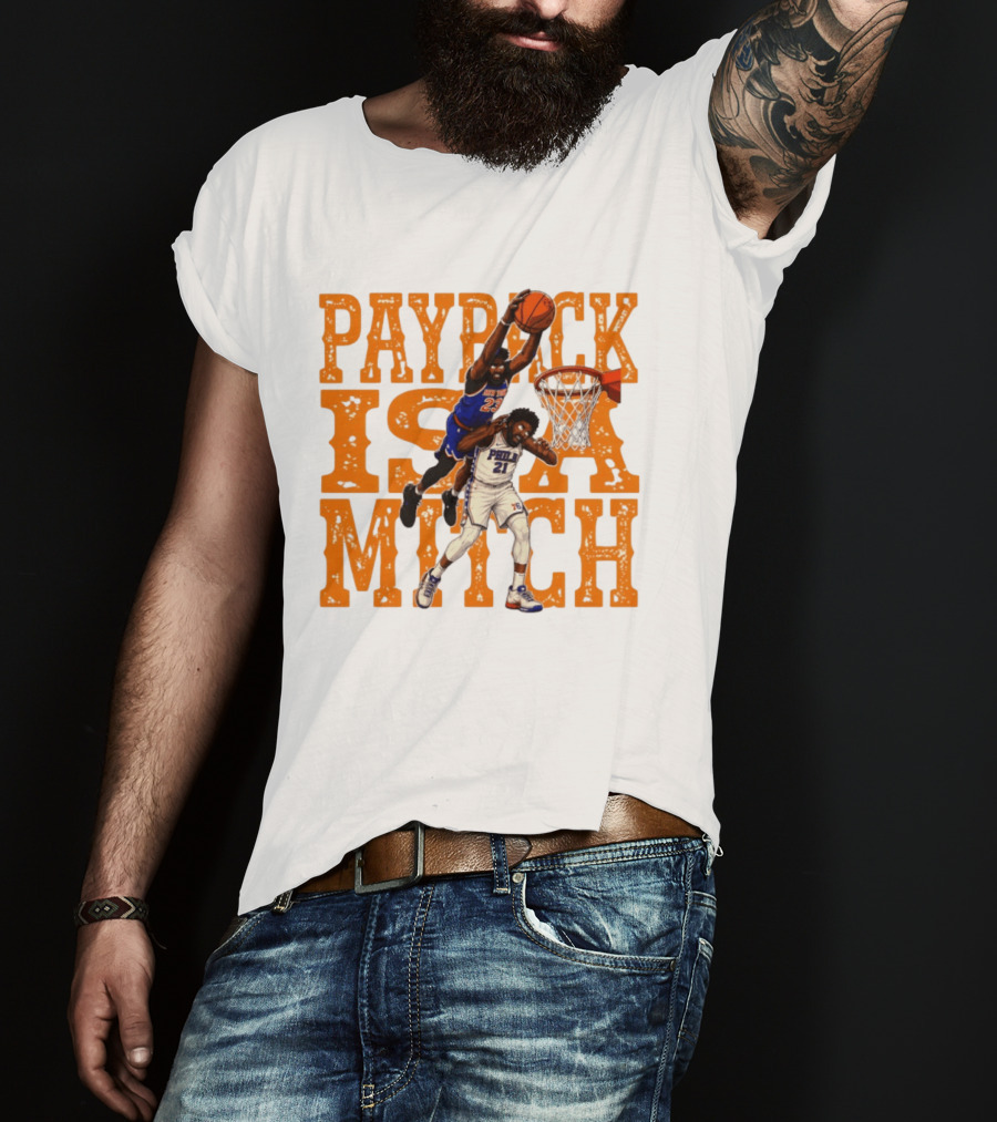 Payback Is A Mitch Joel Embiid Vs Mitchell Robinson New York Knicks 76ers Dunk T-Shirt