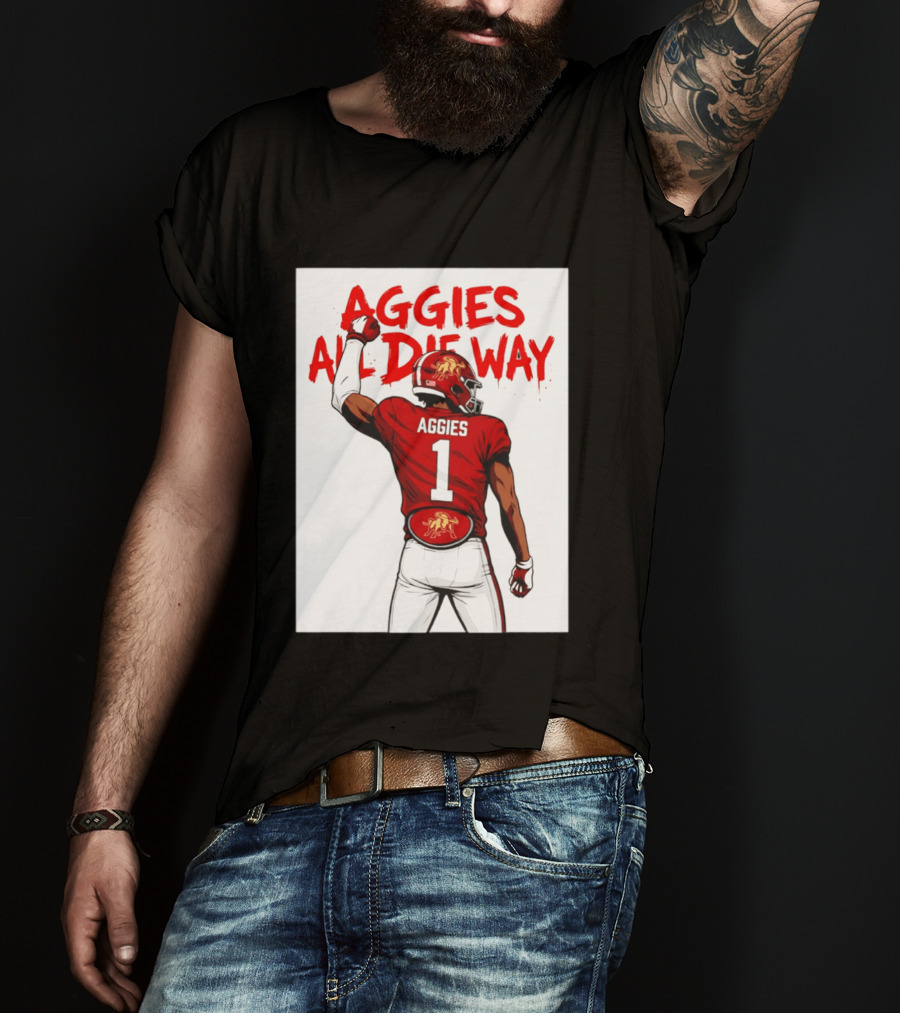 AGGIES ALL DIE WAY Football Aggies Number 1 Player T-Shirt