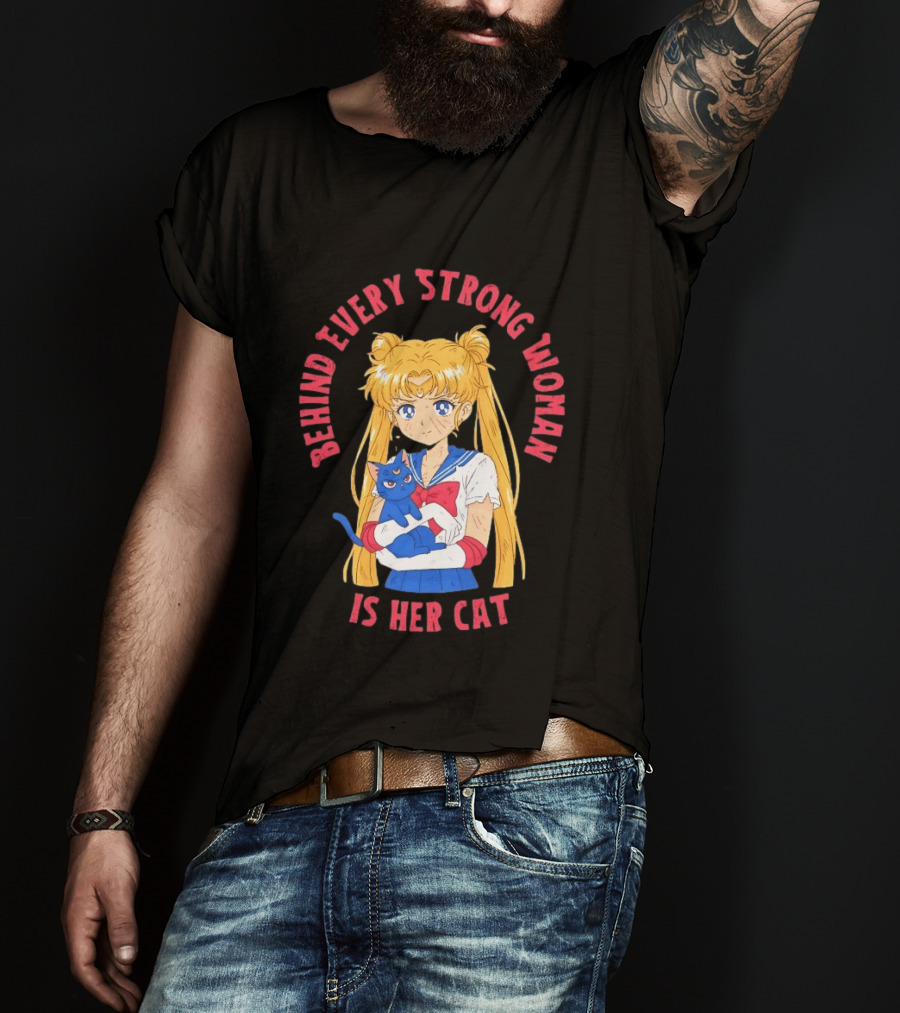 Sailor Moon Behind Every Strong Woman Is Her Cat Anime Manga Fans T-Shirt