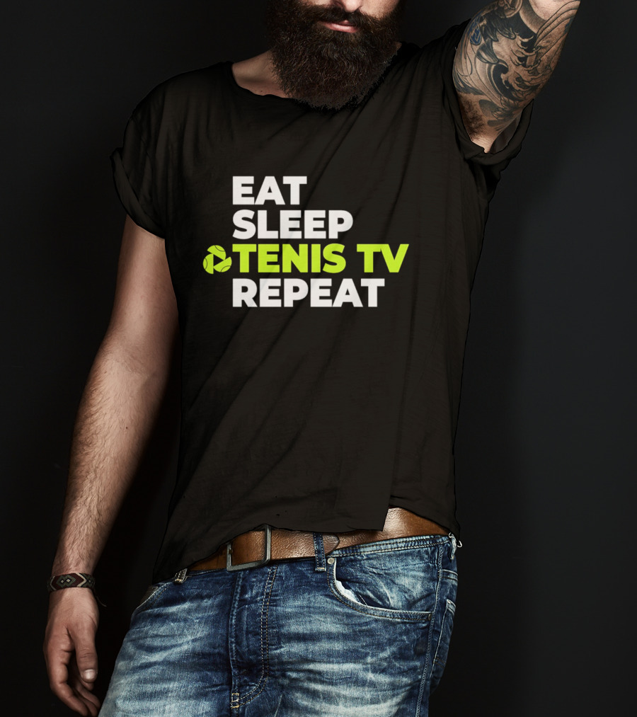 Eat Sleep Tennis TV Repeat T-Shirt