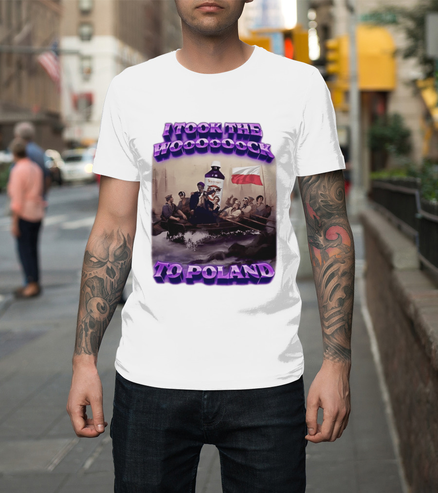 I Took The Wock To Poland Bold Letters Polish Flag Boat Scene T-Shirt