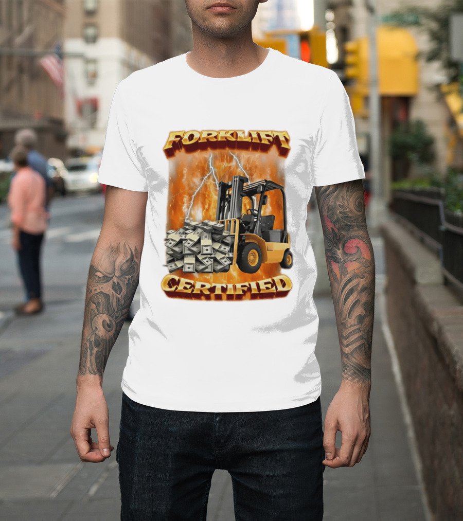 Forklift Certified Forklift Carrying Cash With Lightning T-Shirt