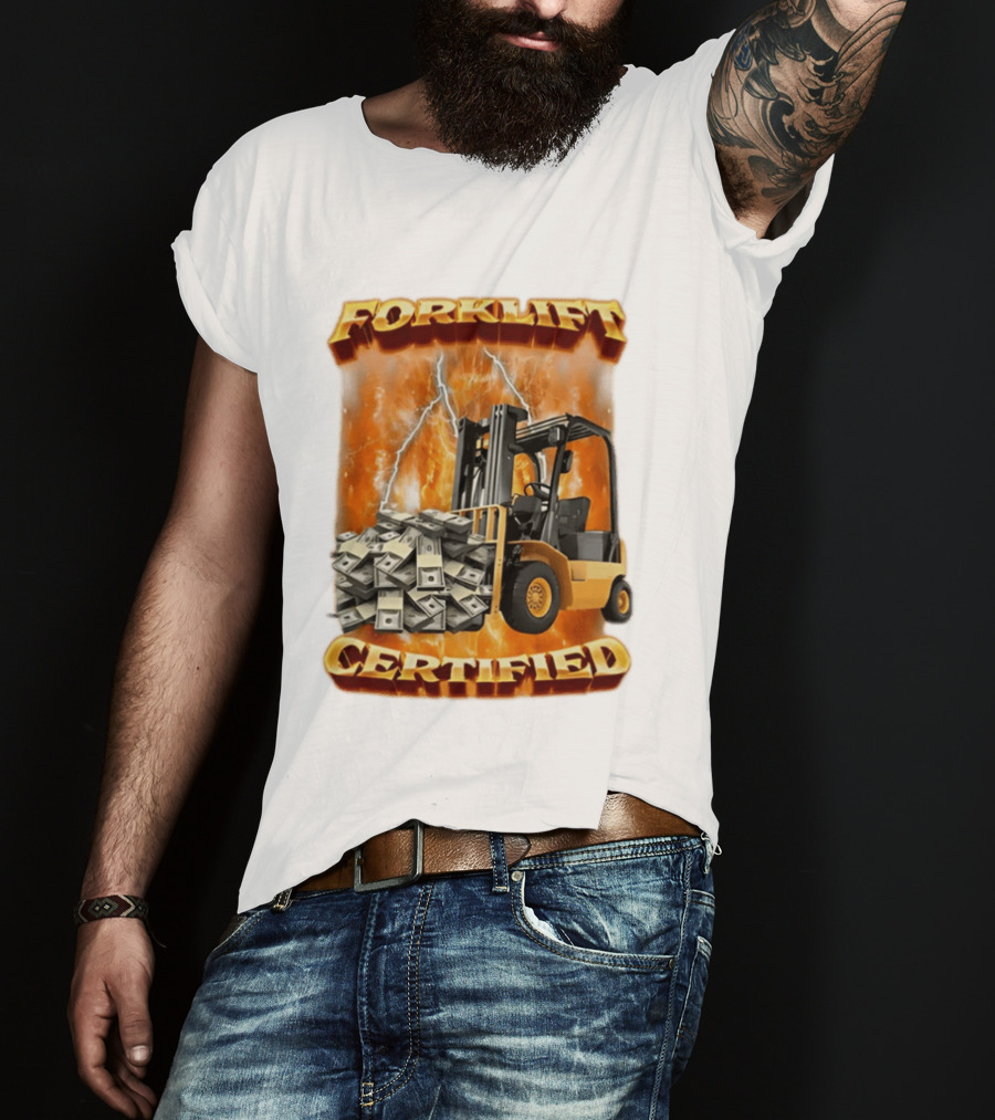 Forklift Certified Forklift Carrying Cash With Lightning T-Shirt