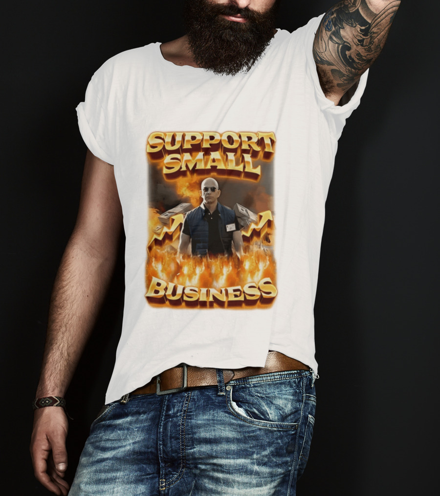 Support Small Business Man On Fire Symbolizing Success T-Shirt