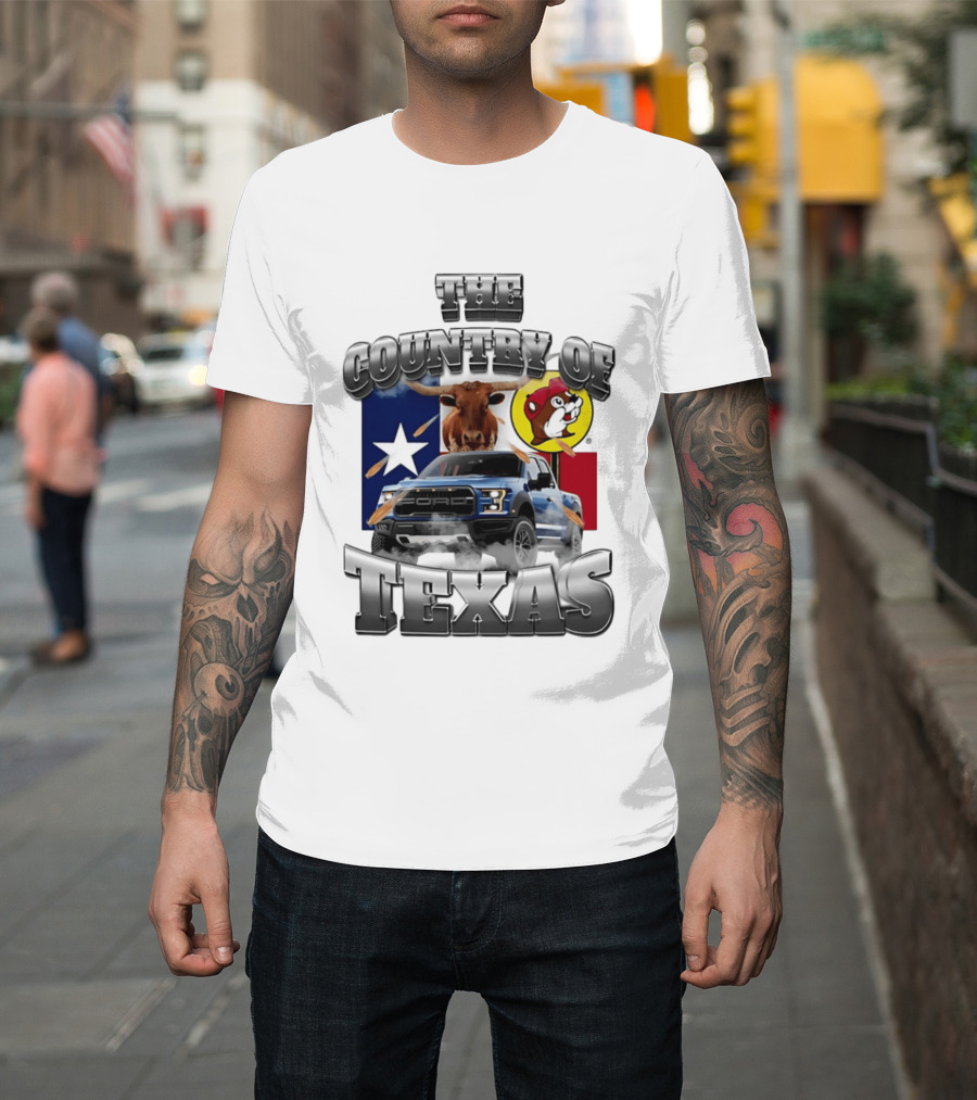 The Country Of Texas Ford Raptor Truck Longhorn Buc Ee's Star Flag T-Shirt