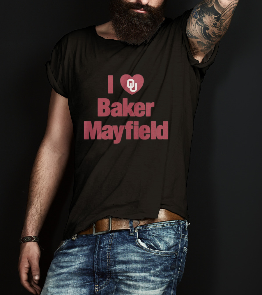 I Love Baker Mayfield OU Sooners Football T-Shirt