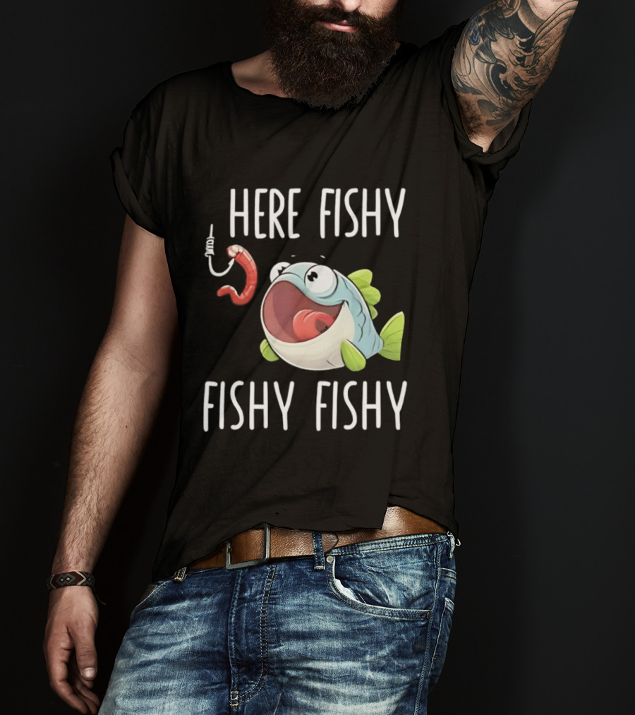 Here Fishy Fishy Cartoon Fish With Worm On Hook T-Shirt