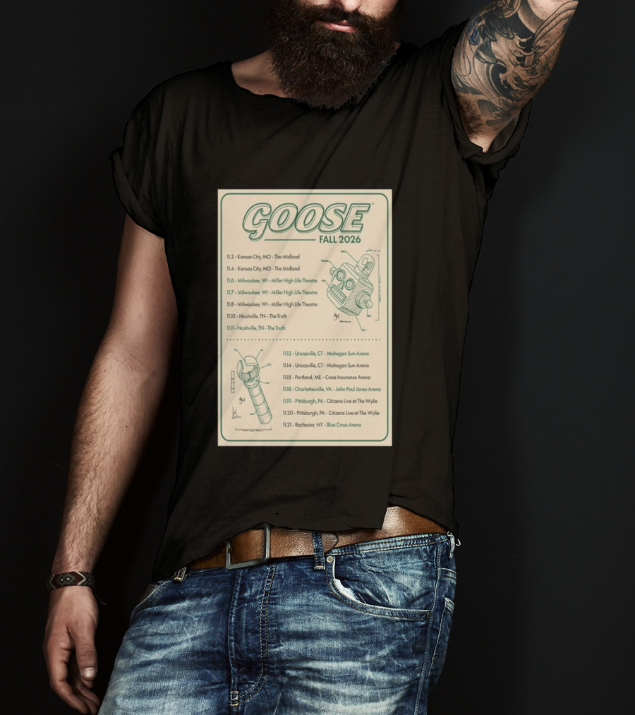 Goose Fall 2026 Milwaukee Nashville Uncasville Charlottesville Pittsburgh Tour Dates T-Shirt