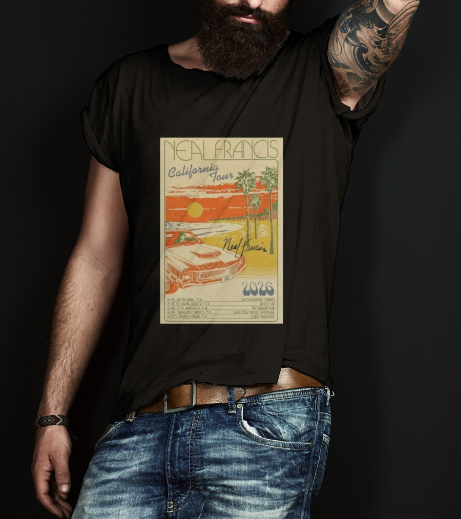 Neal Francis California Tour 2026 Signed Petaluma Solana Beach Los Angeles San Luis Obispo Menlo Park T-Shirt