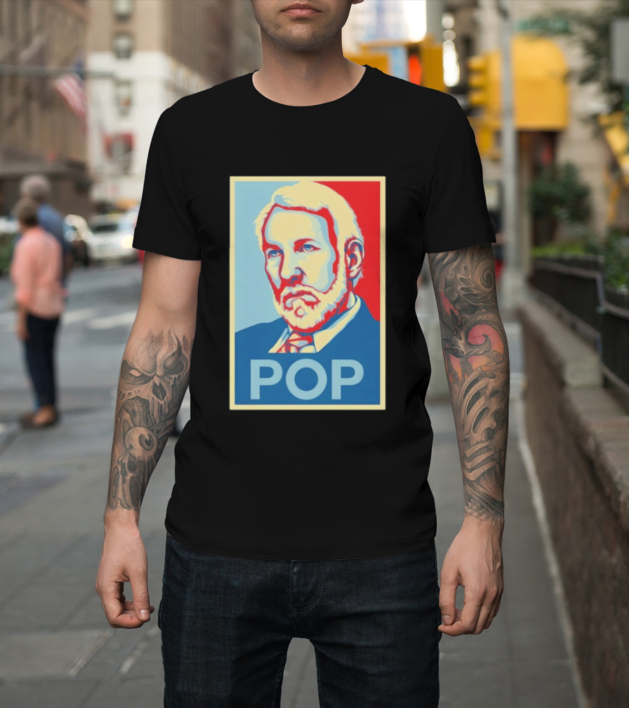 POP Gregg Popovich San Antonio Spurs Hope T-Shirt